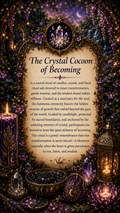 The Crystal Cocoon of Becoming