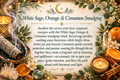 Cleansing and Smudging with White Sage, Orange, and Cinnamon